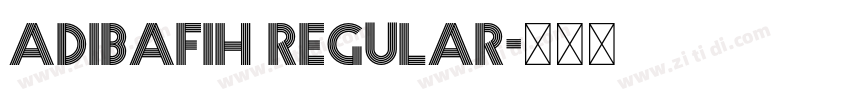 Adibafih Regular字体转换 Adibafih Regular字体转换